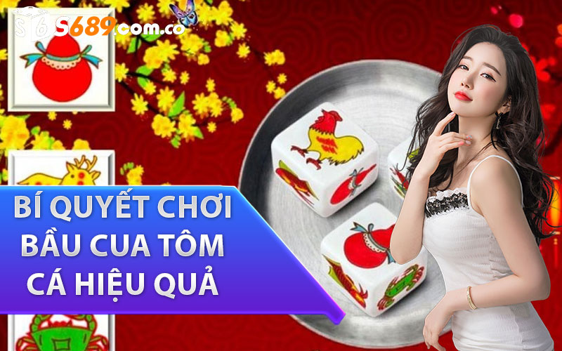 Bí quyết chơi bầu cua tôm cá hiệu quả