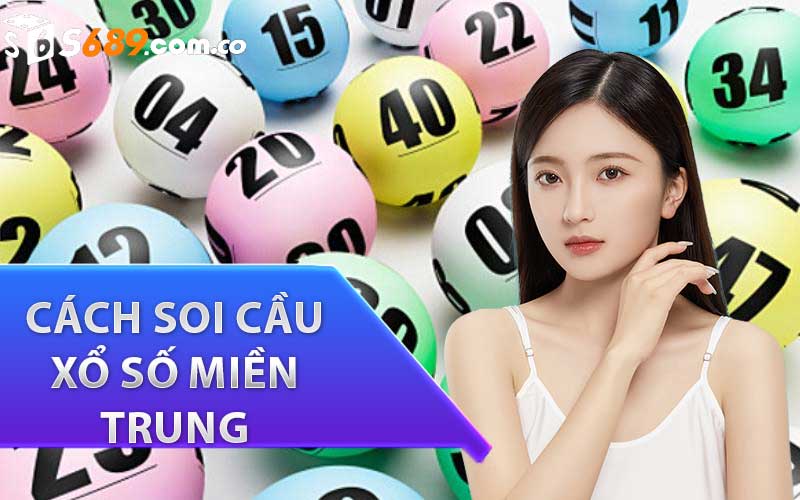 cách soi cầu xổ số miền trung như thế nào 