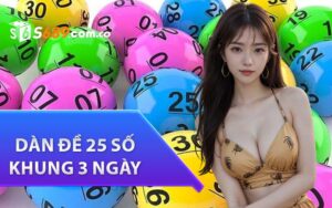 Dàn Đề 25 Số Khung 3 Ngày