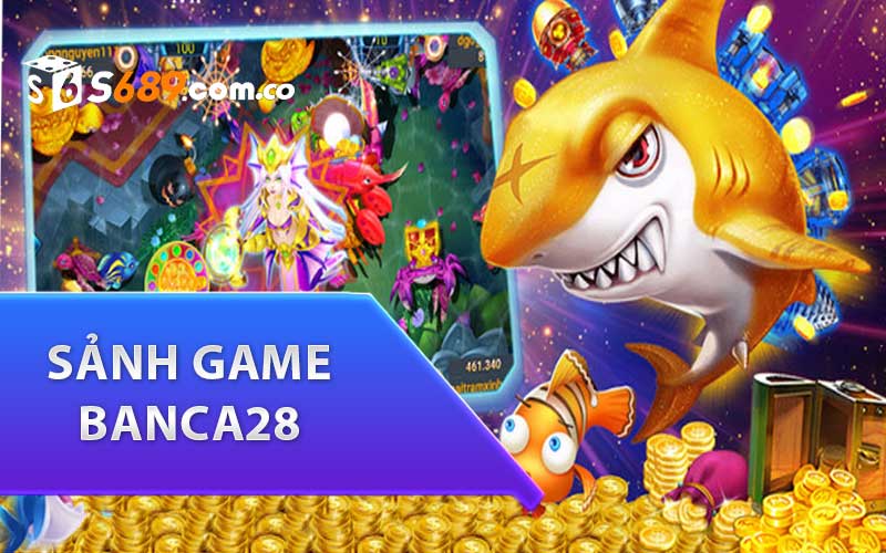 Sảnh Game Banca28